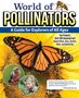 Editors Of Creative Homeowner: World of Pollinators: A Guide for Explorers of All Ages, Buch