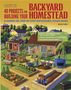 David Toht: 40 Projects for Building Your Backyard Homestead, Buch