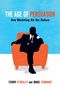 Terry O'Reilly: The Age of Persuasion, Buch