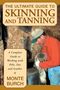 Monte Burch: Ultimate Guide to Skinning and Tanning, Buch