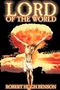 Robert Hugh Benson: Lord of the World by Robert Hugh Benson, Fiction, Dystopian, Visionary & Metaphysical, Religious, Buch