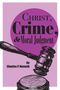 Charles P. Nemeth: Christ, Crime, and Moral Judgment, Buch, Buch