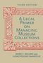 Marie C Malaro: A Legal Primer on Managing Museum Collections, Buch