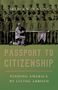 Buchtitel: "Passport to Citizenship". Untertitel: "Finding America by Living Abroad". Soldaten in Uniform im Hintergrund., Buch