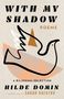 Hilde Domin: With My Shadow, Buch