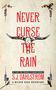 S J Dahlstrom: Never Curse the Rain: The Adventures of Wilder Good #9, Buch