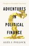 "ADVENTURES IN POLITICAL FINANCE" von Alex J. Pollock. Illustration: Münzen formen ein Fragezeichen mit Flügeln., Buch