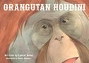 Laurel Neme: Orangutan Houdini, Buch