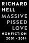 Richard Hell: Massive Pissed Love, Buch