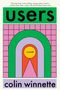 Colin Winnette: Users, Buch