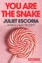 Juliet Escoria: You Are the Snake, Buch