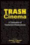 Andrew J. Rausch: Trash Cinema: A Celebration of Overlooked Masterpieces, Buch