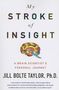 Jill Bolte Taylor: My Stroke of Insight: A Brain Scientist's Personal Journey, Buch