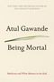 Atul Gawande: Being Mortal: Medicine and What Matters in the End, Buch