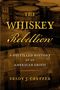Brady J. Crytzer: The Whiskey Rebellion, Buch, Buch