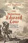 „Len Travers: The Notorious Edward Low. Pursuing the Last Great Villain of Piracy’s Golden Age“. Illustration eines Piraten am Meer., Buch