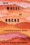 Marya Grathwohl: This Wheel of Rocks: An Unexpected Spiritual Journey, Buch