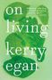 Kerry Egan: On Living, Buch