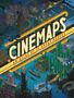 Andrew Degraff: Cinemaps: An Atlas of 35 Great Movies, Buch