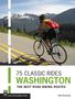 Mike Mcquaide: 75 Classic Rides Washington: The Best Road Biking Routes, Buch