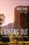 Daniel Duane: Lighting Out, Buch