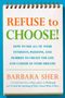 Barbara Sher: Refuse to Choose!: A Revolutionary Program for Doing Everything That You Love, Buch