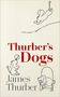 "Thurber's Dogs" und "James Thurber" in Text. Skizzen von Hunden; einer springt, ein anderer sitzt mit einem Hut, einer im Sessel.