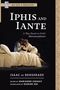 Isaac De Benserade: De Benserade, I: Iphis and Iante, Buch