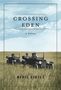 Monte Schulz: Crossing Eden, Buch
