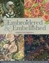 Christen Brown: Embroidered & Embellished: 85 Stitches Using Thread, Floss, Ribbon, Beads & More - Step-By-Step Visual Guide, Buch