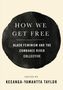 : How We Get Free, Buch