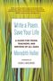Meredith Heller: Write a Poem, Save Your Life: A Guide for Teens, Teachers, and Writers of All Ages, Buch