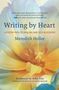 Meredith Heller: Writing by Heart, Buch
