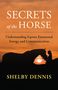 Shelby Dennis: Secrets of the Horse, Buch