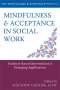 Matthew S Boone: Mindfulness and Acceptance in Social Work, Buch
