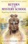 Elizabeth Clare Prophet: Return to the Mystery School, Buch