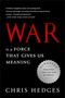 Chris Hedges: War Is a Force That Gives Us Meaning, Buch