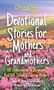 Karen Talcott: Chicken Soup for the Soul: Devotional Stories for Mothers and Grandmothers, Buch