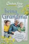 Amy Newmark: Chicken Soup for the Soul: Being Grandma, Buch