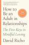David Richo: How to Be an Adult in Relationships, Buch