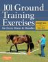 Cherry Hill: 101 Ground Training Exercises for Every Horse & Handler, Buch