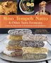 Kirsten K. Shockey: Miso, Tempeh, Natto and Other Tasty Ferments: A Step-by-Step Guide to Fermenting Grains and Beans for Umami and Health, Buch