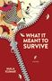 Mala Kumar: What It Meant to Survive, Buch