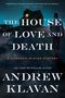 Andrew Klavan: The House of Love and Death, Buch