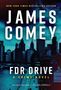 "JAMES COMEY, FDR DRIVE, A CRIME NOVEL." Skyline von New York bei Dämmerung, mit einer belebten Straße im Vordergrund.