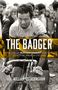 William Fotheringham: The Badger: The Life of Bernard Hinault and the Legacy of French Cycling, Buch