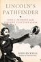 John Bicknell: Lincoln's Pathfinder: John C. Fremont and the Violent Election of 1856, Buch