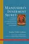 Kachen Yeshe Gyaltsen: Manjushri's Innermost Secret, Buch, Buch