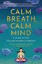 Geshe Yongdong Losar: Calm Breath, Calm Mind, Buch
