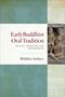 Bhikkhu Analayo: Early Buddhist Oral Tradition: Textual Formation and Transmission, Buch